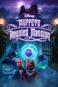 Muppets Haunted Mansion แมนชั่นตุ๊กตาผีสิง (2021)